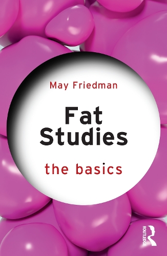 [object Object] «Fat Studies: The Basics», автор Мэй Фридман - фото №1
