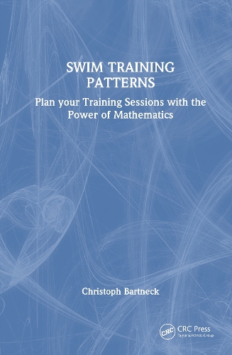 Паперова книга «Swim Training Patterns: Plan your Training Sessions with the Power of Mathematics», автор Крістоф Бартнек - фото №1