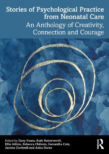 Бумажная книга «Stories of Psychological Practice from Neonatal Care: An Anthology of Creativity, Connection and Courage» - фото №1