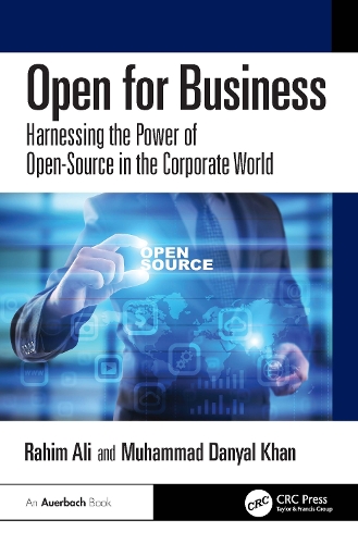 Бумажная книга «Open for Business: Harnessing the Power of Open-Source in the Corporate World», авторов Дэн «Сейдж» Хан, Рахим Али - фото №1