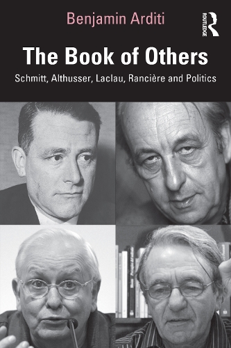 Паперова книга «The Book of Others: Schmitt, Althusser, Laclau, Rancière and Politics», автор Бенджамін Ардіті - фото №1