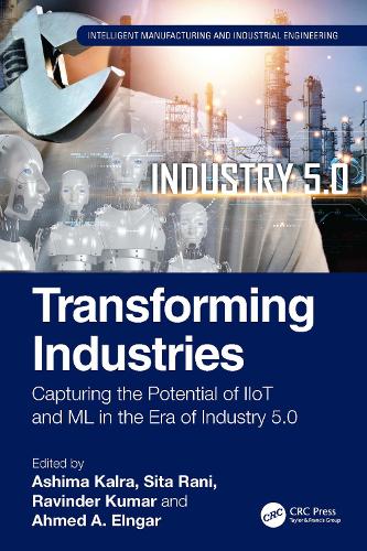 Бумажная книга «Transforming Industries: Capturing the Potential of IIoT and ML in the Era of Industry 5.0» - фото №1
