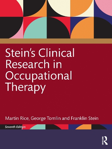 Бумажная книга «Stein's Research in Occupational Therapy, 7th Edition», авторов Франклин Стоун, Джордж Томлин, Мартин С. Райс - фото №1