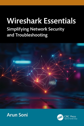 Бумажная книга «Wireshark Essentials: Simplifying Network Security and Troubleshooting», автор Арун Сони - фото №1