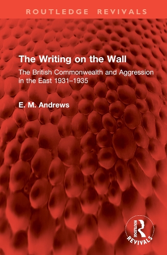 Бумажная книга «The Writing on the Wall: The British Commonwealth and Aggression in the East 1931–1935», автор Э. М. Эндрюс - фото №1