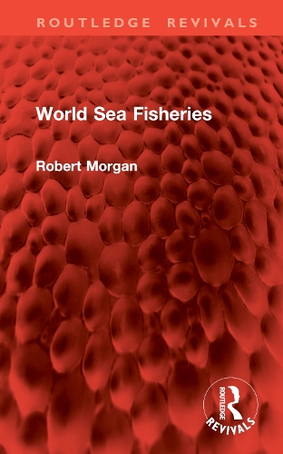 Паперова книга «World Sea Fisheries», автор Роберт Морган - фото №1