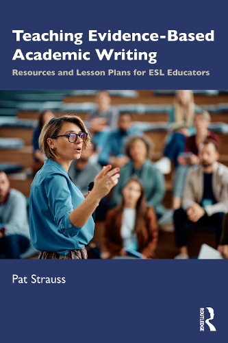 Бумажная книга «Teaching Evidence-Based Academic Writing for ESL Educators: Resources and Lesson Plans», автор Пэт Штраус - фото №1