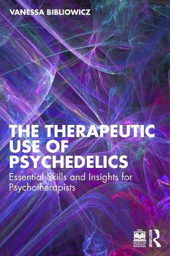 Паперова книга «The Therapeutic Use of Psychedelics: Essential Skills and Insights for Psychotherapists», автор Ванесса Бібліович - фото №1