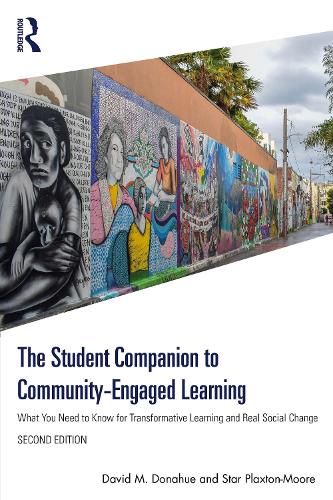 Бумажная книга «The Student Companion to Community-Engaged Learning: What You Need to Know for Transformative Learning and Real Social Change», авторов Дэвид М. Донахью, Стар Плакстон-Мур - фото №1