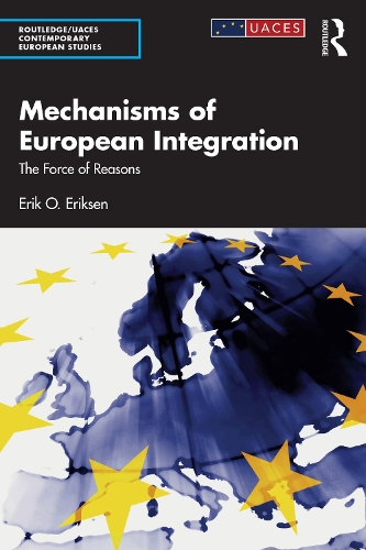 Паперова книга «Mechanisms of European Integration: The Force of Reasons», автор Ерік О. Еріксен - фото №1