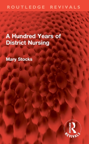 Паперова книга «A Hundred Years of District Nursing», автор Мері Стокс - фото №1