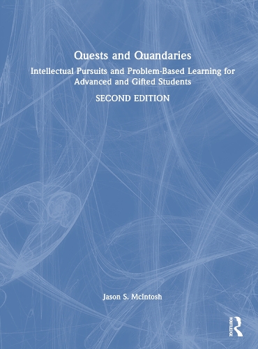 Паперова книга «Quests and Quandaries: Intellectual Pursuits and Problem-Based Learning for Advanced and Gifted Students», автор Джейсон С. Макінтош - фото №1
