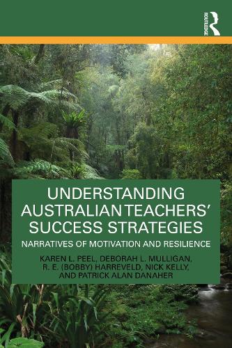 Бумажная книга «Understanding Australian Teachers’ Success Strategies: Narratives of Motivation and Resilience», авторов Дебора Л. Маллиган, Ник Келли, Патрик Алан Данахер - фото №1