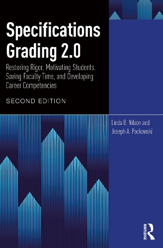 Бумажная книга «Specifications Grading 2.0: Restoring Rigor, Motivating Students, Saving Faculty Time, and Developing Career Competencies», автор Линда Б. Нильсон - фото №1