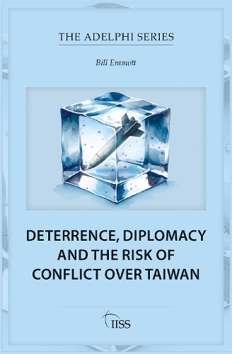 Бумажная книга «Deterrence, Diplomacy and the Risk of Conflict Over Taiwan», автор Билл Эммотт - фото №1