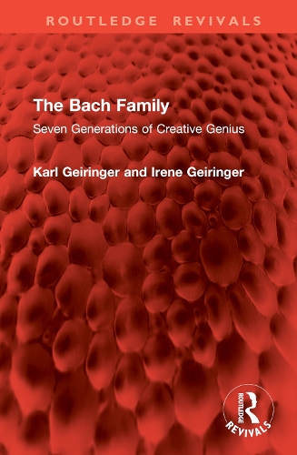 Бумажная книга «The Bach Family: Seven Generations of Creative Genius», авторов Ирен Гейрингер, Карл Гейрингер - фото №1