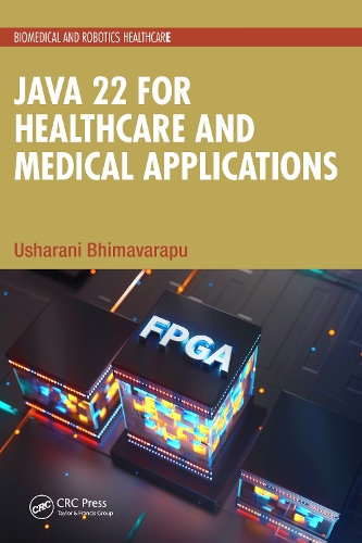 [object Object] «Java 22 for Healthcare and Medical Applications», автор Ушарані Бхімаварапу - фото №1