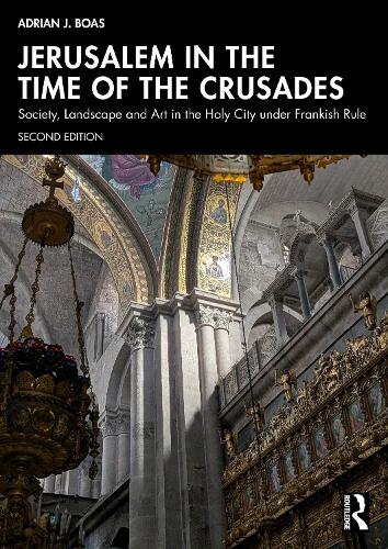 Бумажная книга «Jerusalem in the Time of the Crusades: Society, Landscape and Art in the Holy City under Frankish Rule», автор Адриан Дж. Боас - фото №1