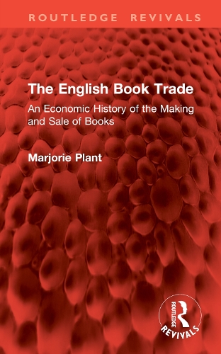 Бумажная книга «The English Book Trade: An Economic History of the Making and Sale of Books», автор Марджори Плант - фото №1