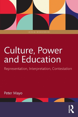 Бумажная книга «Culture, Power and Education: Representation, Interpretation, Contestation», автор Питер Майо - фото №1