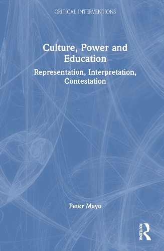 Бумажная книга «Culture, Power and Education: Representation, Interpretation, Contestation», автор Питер Майо - фото №1