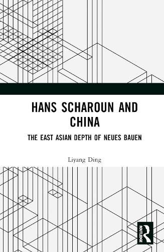 Бумажная книга «Hans Scharoun and China: The East Asian Depth of Neues Bauen», автор Лиян Дин - фото №1
