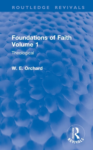 Бумажная книга «Foundations of Faith Volume 1: Theological», автор У. Э. Орчард - фото №1