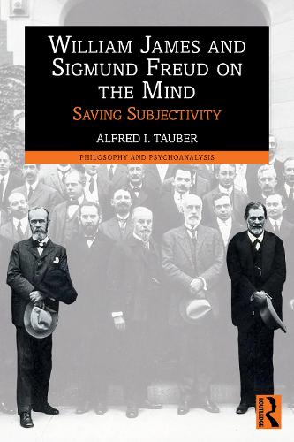Бумажная книга «William James and Sigmund Freud on the Mind: Saving Subjectivity», автор Альфред И. Таубер - фото №1