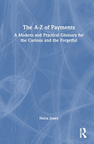 Бумажная книга «The A-Z of Payments: A Modern and Practical Glossary for the Curious and the Forgetful», автор Нейра Джонс - фото №1