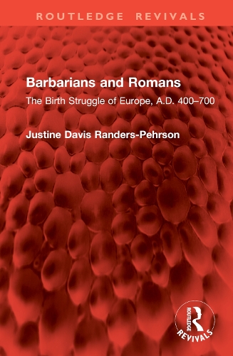 Бумажная книга «Barbarians and Romans: The Birth Struggle of Europe, A.D. 400–700», автор Джастин Дэвис Рандерс-Персон - фото №1