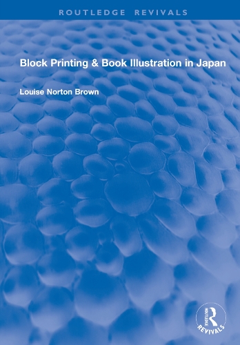 Бумажная книга «Block Printing & Book Illustration in Japan», автор Луиза Нортон Браун - фото №1