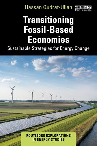 Бумажная книга «Transitioning Fossil-Based Economies: Sustainable Strategies for Energy Change», автор Хасан Кудрат-Уллах - фото №1