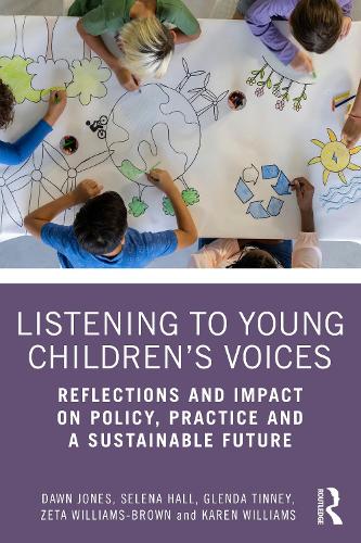 Бумажная книга «Listening to Young Children’s Voices: Reflections and Impact on Policy, Practice and a Sustainable Future», автор Карен Уильямс - фото №1