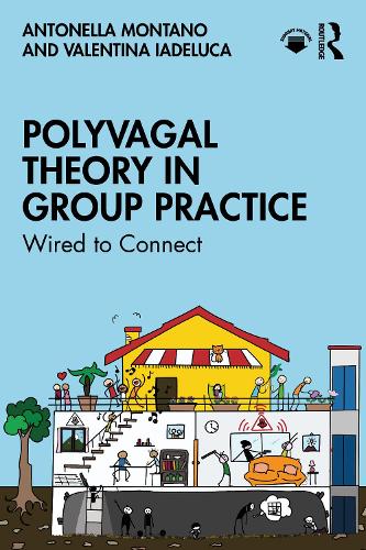 Бумажная книга «Polyvagal Theory in Group Practice: Wired to Connect», автор Антонелла Монтано - фото №1