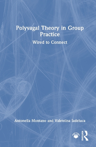 Бумажная книга «Polyvagal Theory in Group Practice: Wired to Connect», автор Антонелла Монтано - фото №1