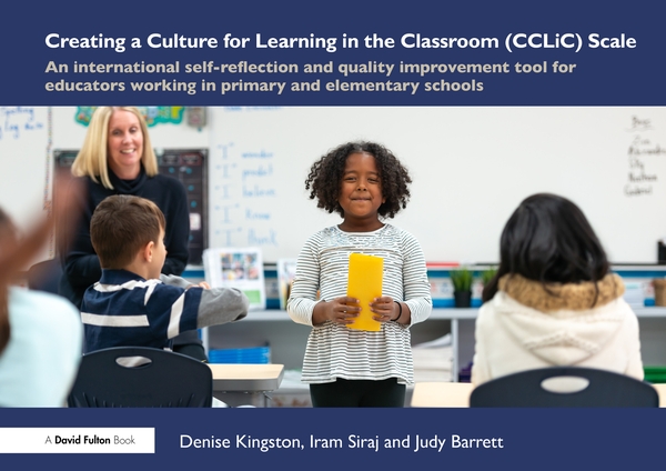 Паперова книга «Creating a Culture for Learning in the Classroom (CCLiC) Scale: An International Self-Reflection and Quality Improvement Tool for Educators Working in Primary and Elementary Schools», авторів Деніз Кінгстон, Ірам Сірадж, Джуді Барретт - фото №1