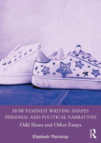 Бумажная книга «How Feminist Writing Shapes Personal and Political Narratives: Odd Shoes and Other Essays», автор Элизабет Маккинлей - фото №1