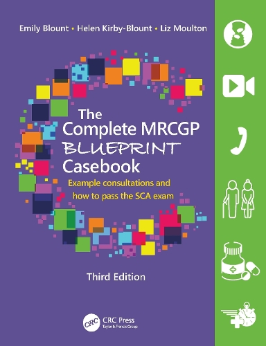 Бумажная книга «The Complete MRCGP Blueprint Casebook: Example consultations and how to pass the SCA exam», авторов Эмили Блаунт, Хелен Кирби-Блаунт, Лиз Моултон - фото №1