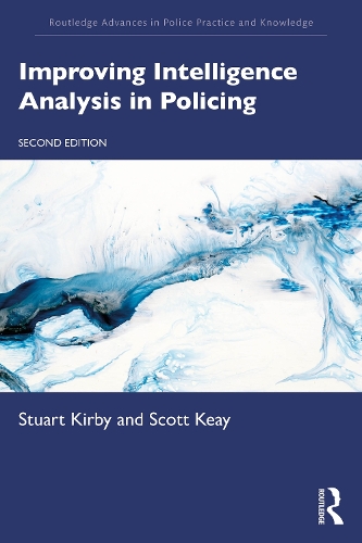 Бумажная книга «Improving Intelligence Analysis in Policing», авторов Скотт Кэй, Стюарт Кирби - фото №1