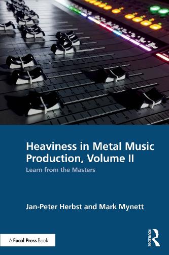 Бумажная книга «Heaviness in Metal Music Production, Volume II: Learn from the Masters», авторов Ян-Питер Хербст, Марк Майнетт - фото №1