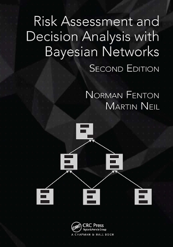 Паперова книга «Risk Assessment and Decision Analysis with Bayesian Networks», авторів Мартін Ніл, Норман Фентон - фото №1