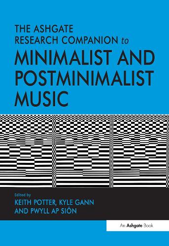 Бумажная книга «The Ashgate Research Companion to Minimalist and Postminimalist Music», авторов Кит Поттер, Кайл Ганн - фото №1