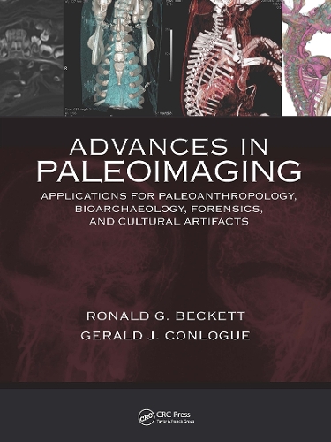 Бумажная книга «Advances in Paleoimaging: Applications for Paleoanthropology, Bioarchaeology, Forensics, and Cultural Artifacts», авторов Джеральд Дж. Конлог, Рональд Г. Бекетт - фото №1