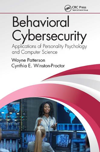 Паперова книга «Behavioral Cybersecurity: Applications of Personality Psychology and Computer Science», авторів Синтія Е. Вінстон-Проктор, Уейн Паттерсон - фото №1
