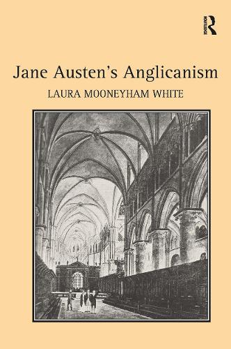 Бумажная книга «Jane Austen's Anglicanism», автор Лаура Мунхем Уайт - фото №1
