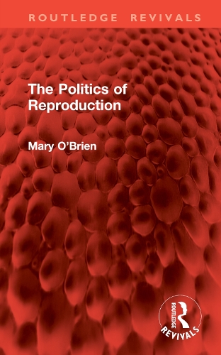 Паперова книга «The Politics of Reproduction», автор Мері О'Брайен - фото №1