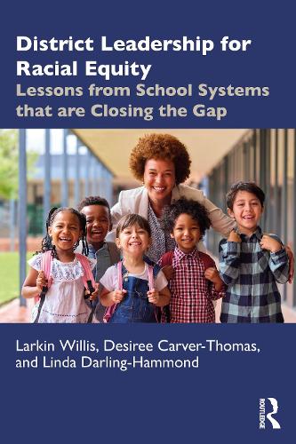 Паперова книга «District Leadership for Racial Equity: Lessons from School Systems that are Closing the Gap», автор Лінда Дарлінг-Геммонд - фото №1