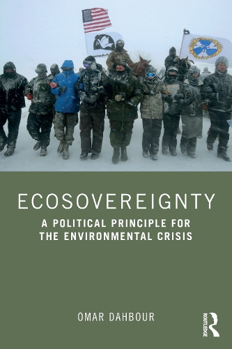 Бумажная книга «Ecosovereignty: A Political Principle for the Environmental Crisis», автор Омар Дахбур - фото №1