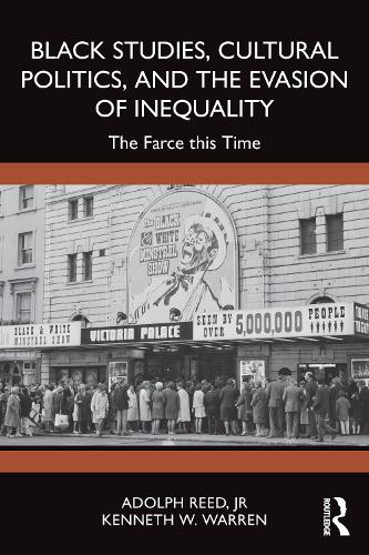 Бумажная книга «Black Studies, Cultural Politics, and the Evasion of Inequality: The Farce this Time», автор Кеннет У. Уоррен - фото №1