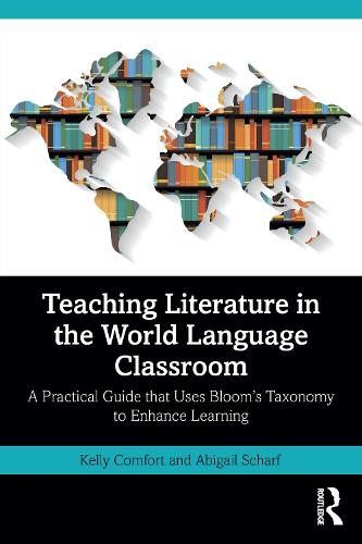 Бумажная книга «Teaching Literature in the World Language Classroom: A Practical Guide that Uses Bloom’s Taxonomy to Enhance Learning», автор Келли Комфорт - фото №1